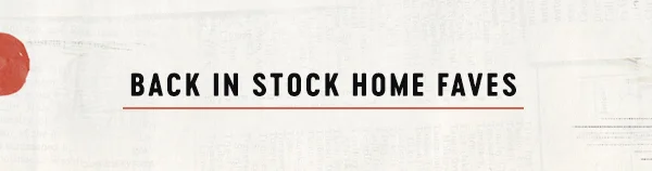 back in stock home faves