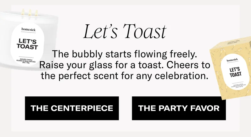 Let's Toast | The bubbly starts flowing freely. Raise your glass for a toast. Cheers to the perfect scent for any celebration. | The Centerpiece | The Party Favor