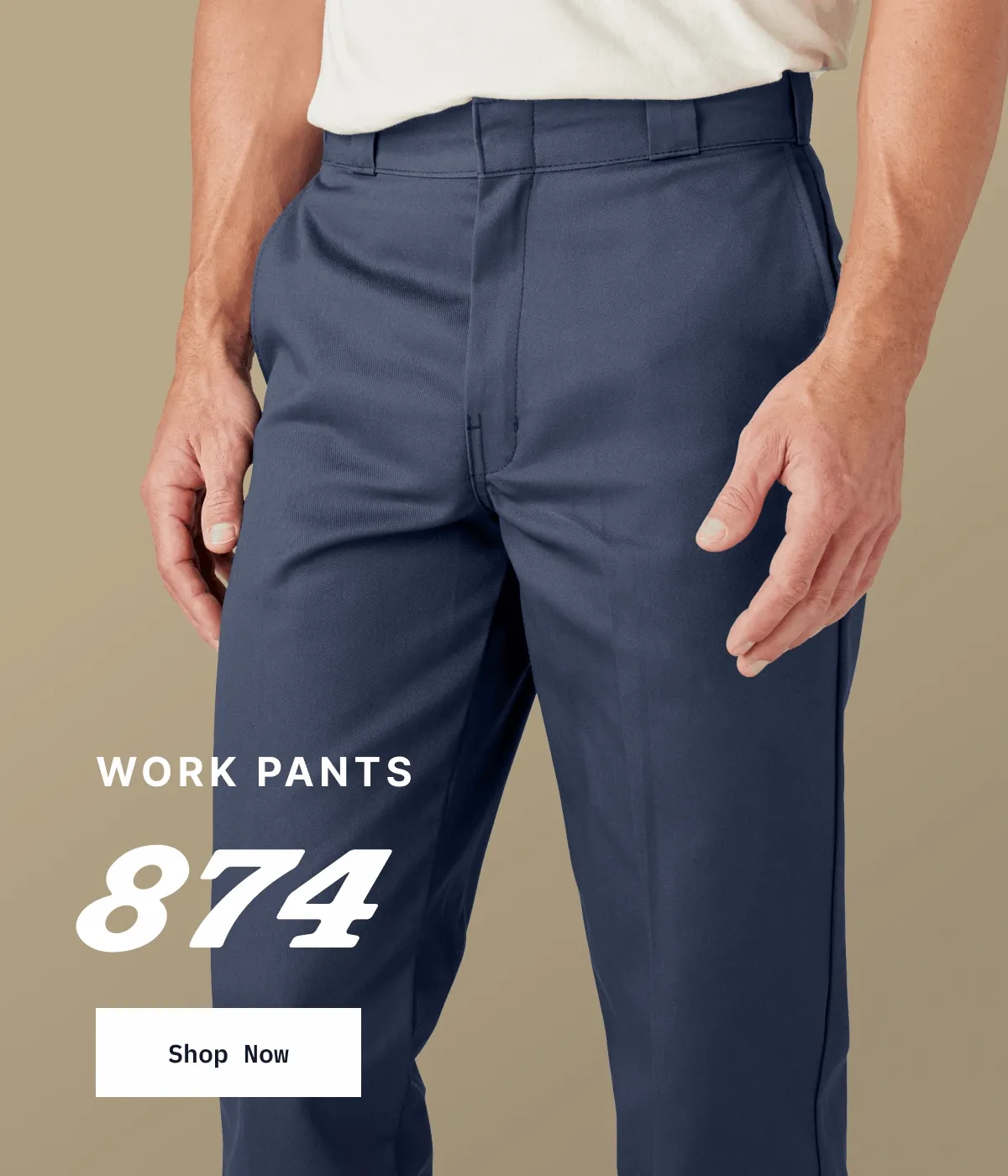 Work Pants. Shop Now.