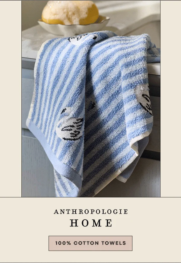 anthropologie home, 100% cotton towels