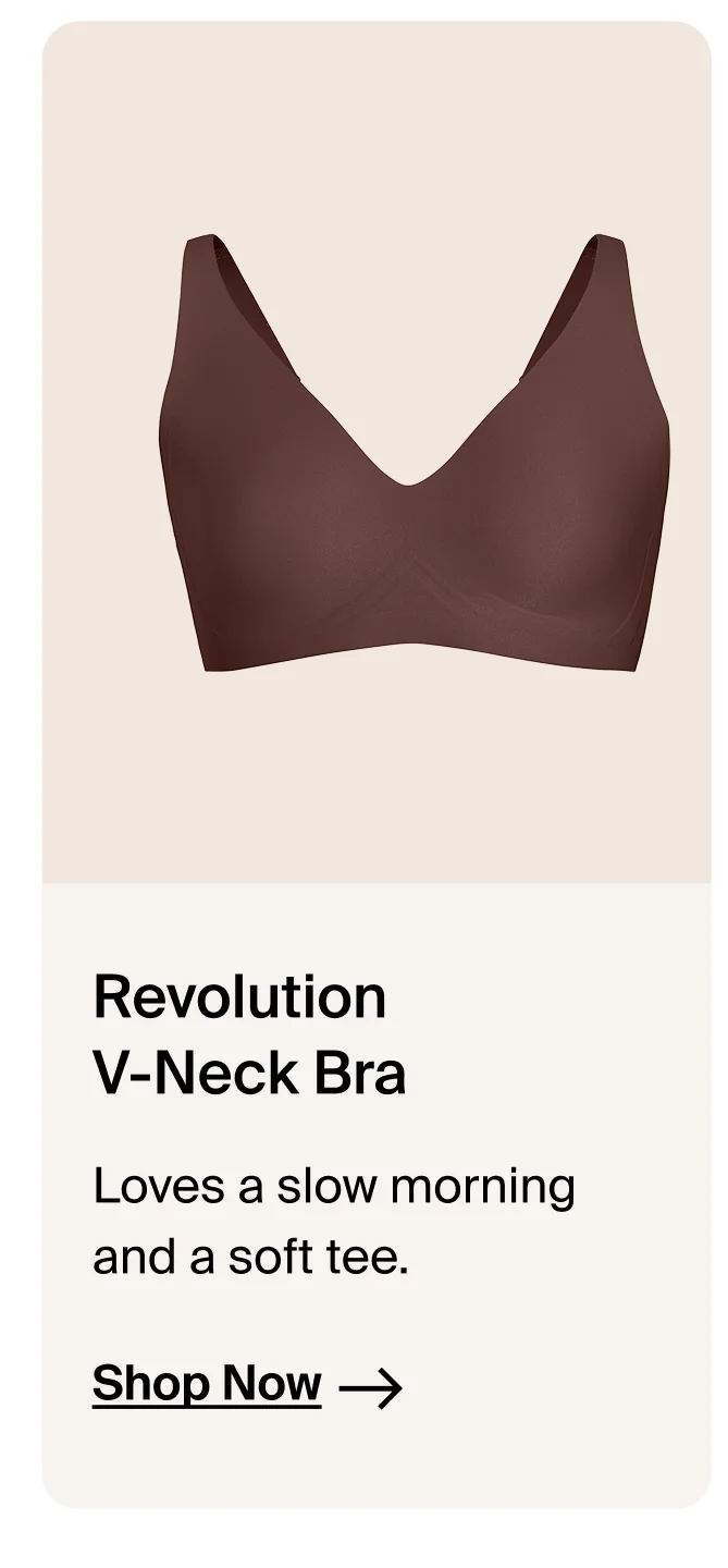 Revolution V-Neck Bra. Loves a slow morning and a soft tee→