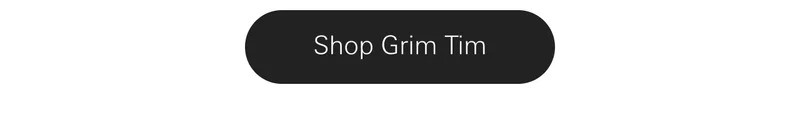 Shop Grim Tim
