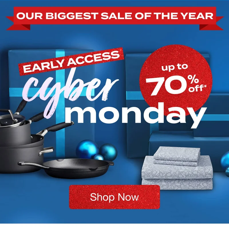 Up to 70% Off* Cyber Monday Deals