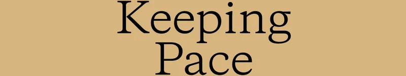 Keeping Pace
