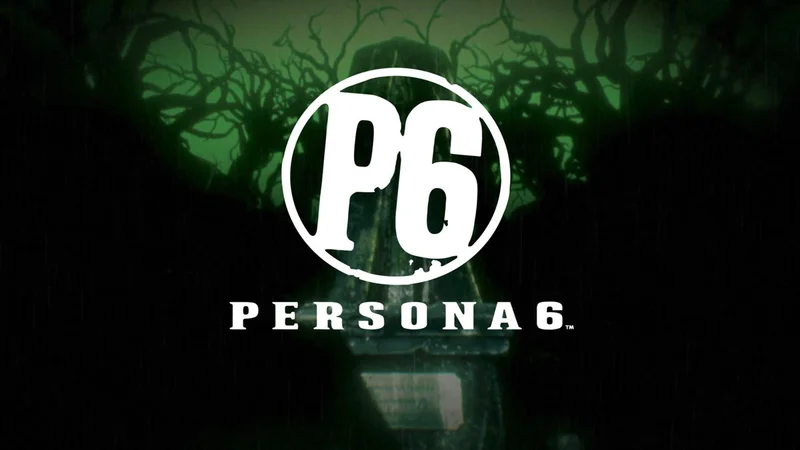 P6 | PERSONA 6