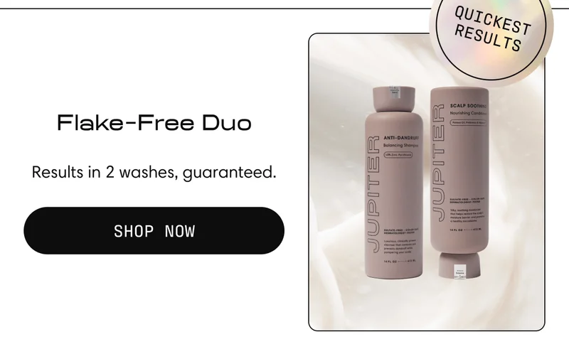 Flake-Free Duo | Results in 2 washes, guaranteed. Shop Now