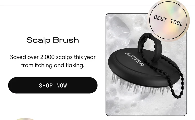 Scalp Brush | Saved over 2,000 scalps this year from itching and flaking. Shop Now