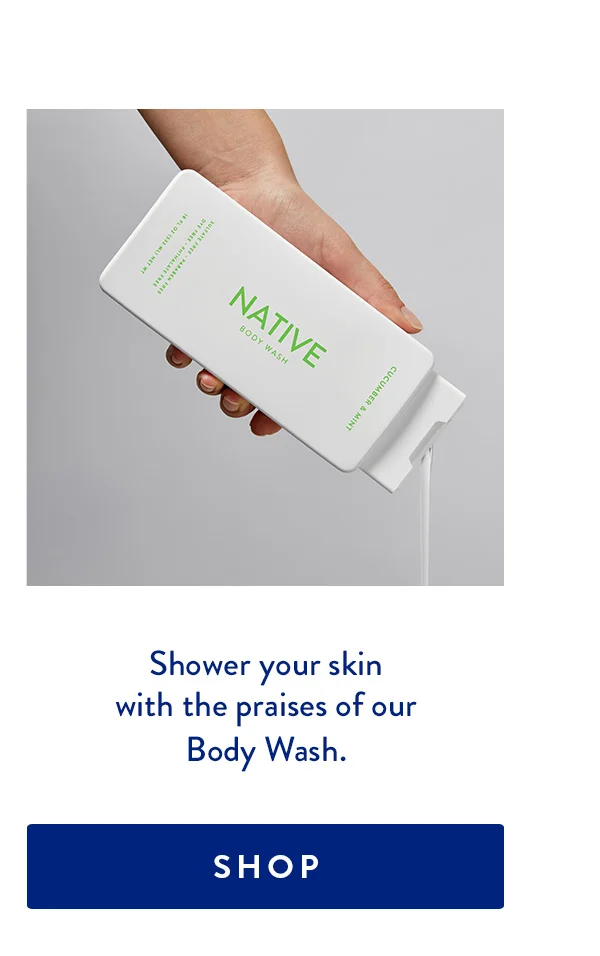Shower Your Skin With the Praises of Our Body Wash | Shop