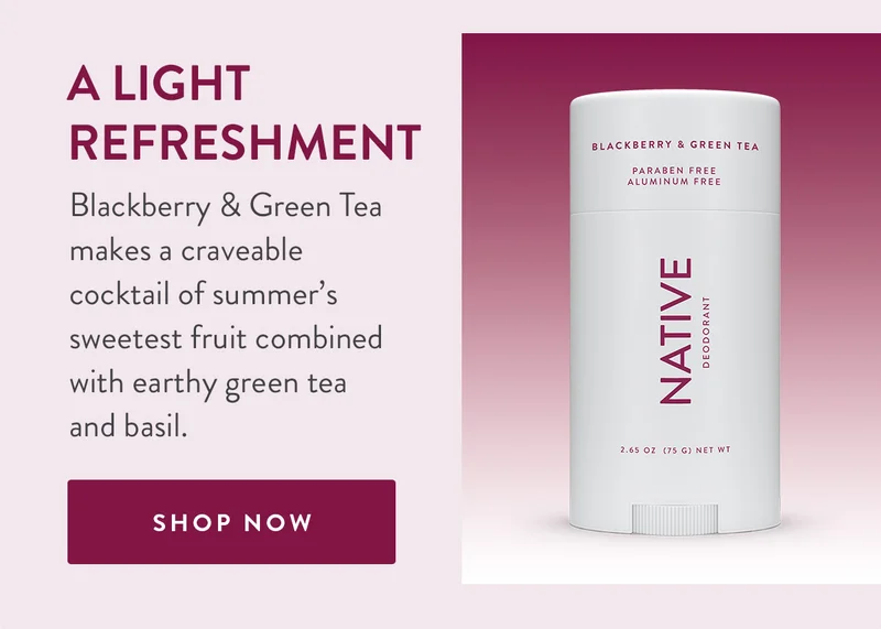 A LIGHT REFRESHMENT | Blackberry & Green Tea makes a craveable cocktail of summer’s sweetest fruit combined with earthy green tea and basil. | SHOP NOW