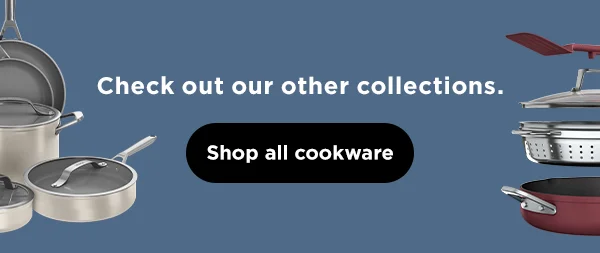 Check out our other collections.