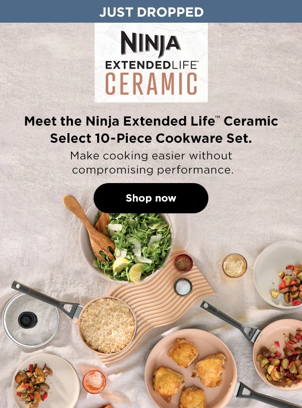 Just dropped--Ninja Extended Life™ Ceramic Select 10-Piece Cookware Set. Make cooking easier without compromising performance.