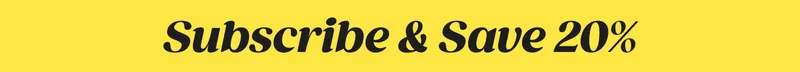 Subscribe & Save 20%