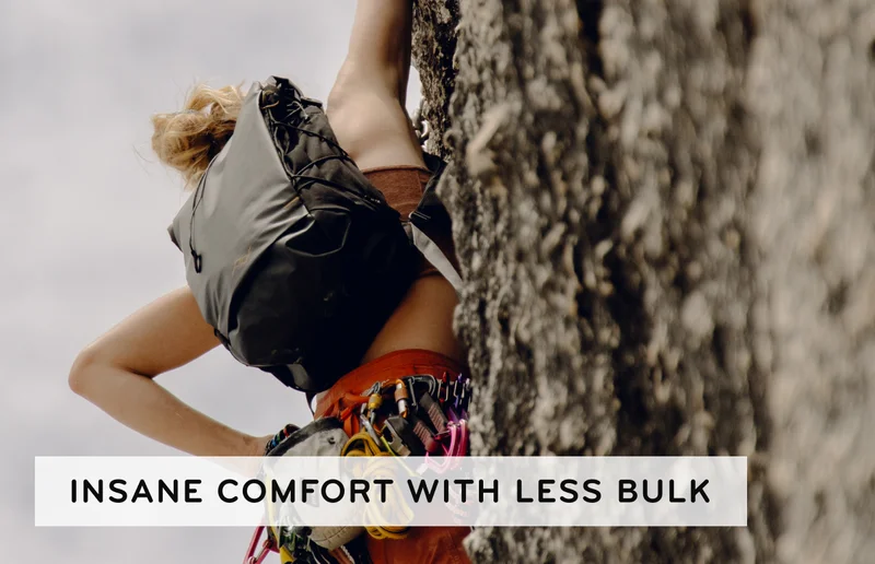 Insane comfort with less bulk