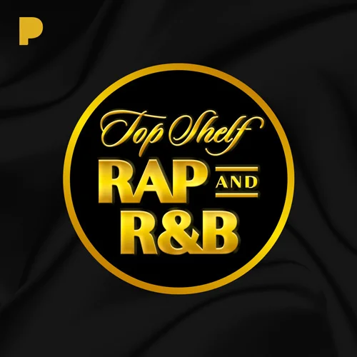 Top Shelf Rap and R&B Radio