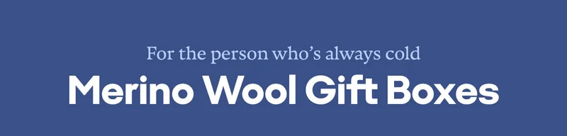 For the person who's always cold | Merino Wool Gift Boxes