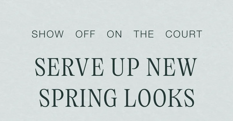 Serve You New Spring Looks