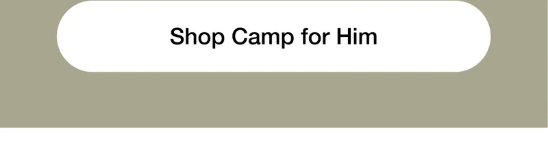 Shop Camp for Him