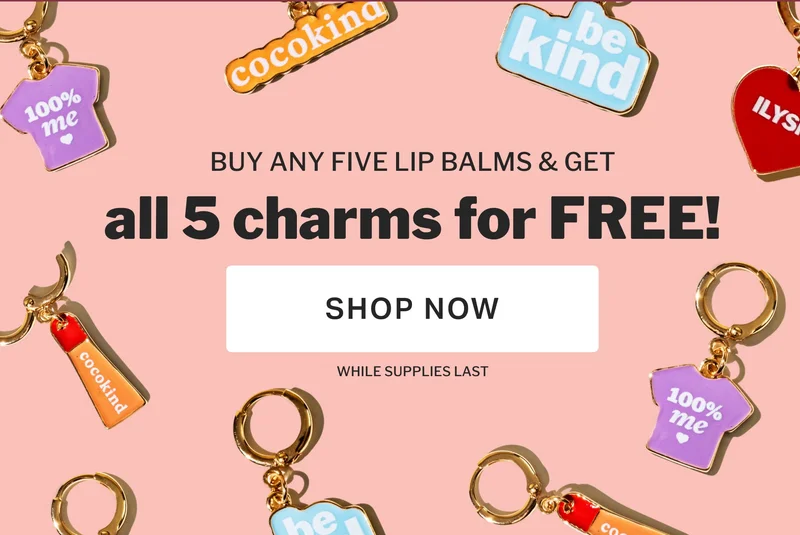BUY ANY FIVE LIP BALMS & GET all 5 charms for FREE! WHILE SUPPLIES LAST