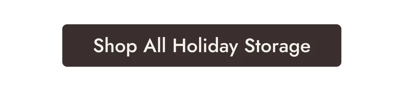 Holiday storage