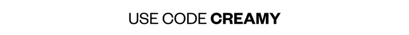 USE CODE CREAMY