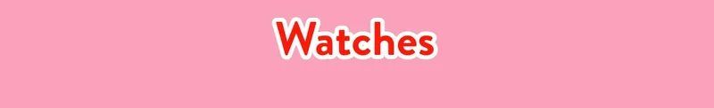Watches