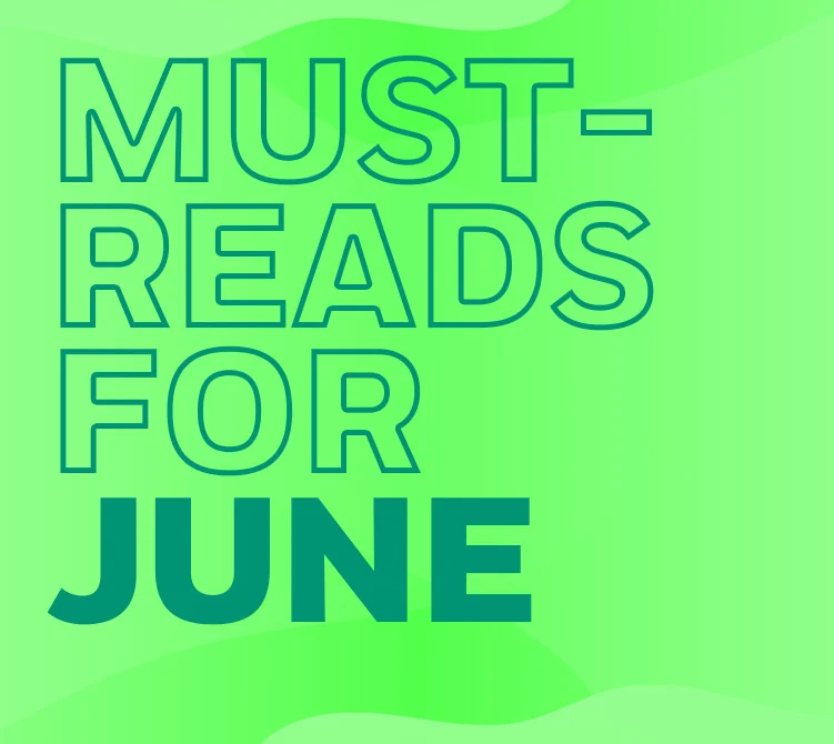 Must-Reads for June