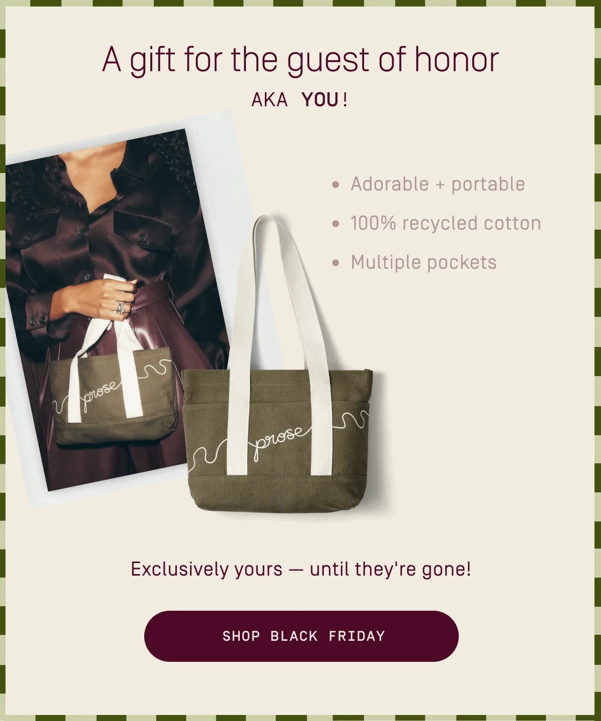 A gift for the guest of honor AKA YOU!