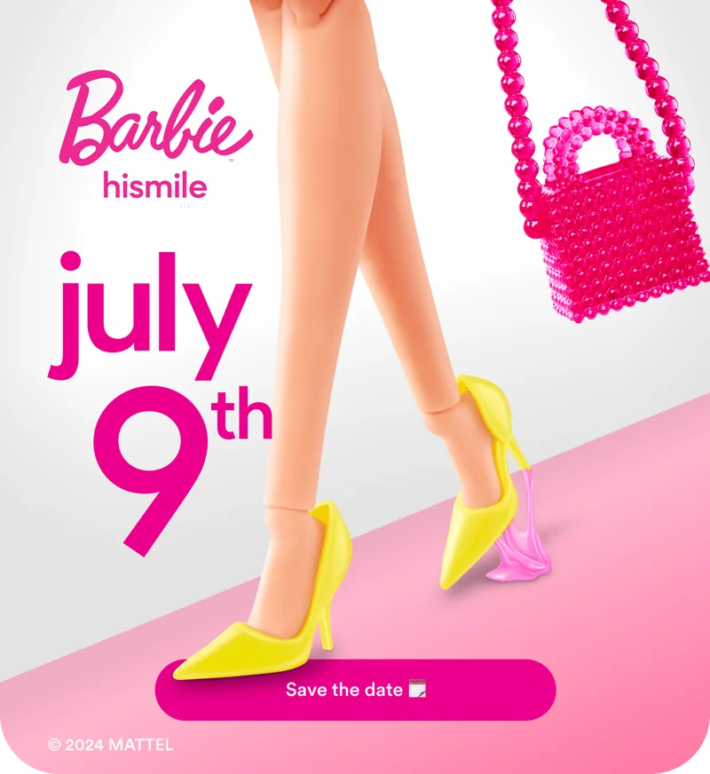 Hismile. Barbie is coming July 9!
