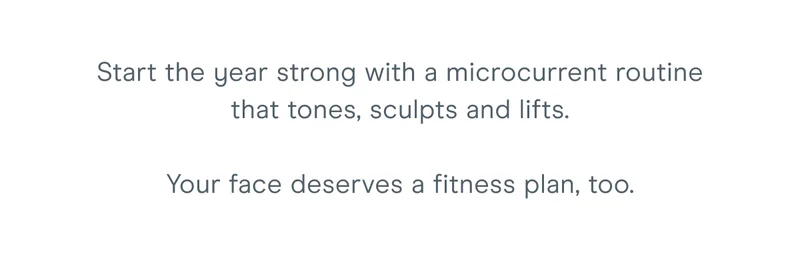 Start the year strong with a microcurrent routine that tones, sculpts, and lifts.