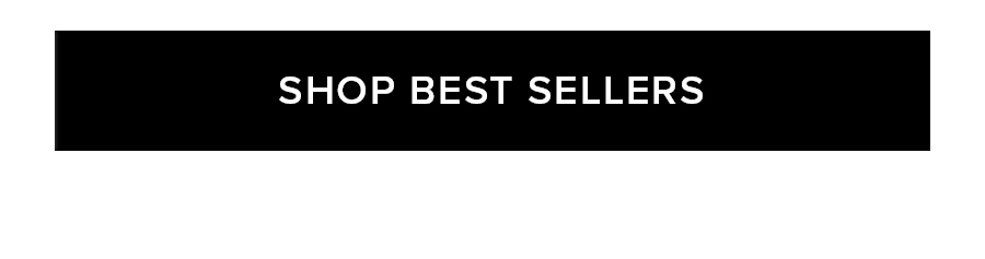 SHOP BEST SELLERS