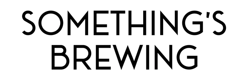 Something's Brewing!