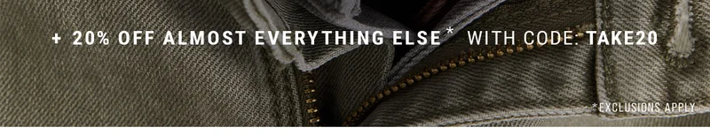 20% Off Almost Everything Else *With Code: discount code *Exclusions Apply