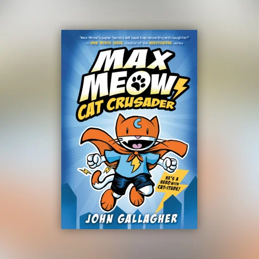 Max Meow Book 1: Cat Crusader