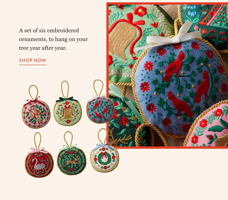 A set of six embroidered ornaments, to hang on your tree year after year. shop now