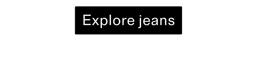 Explore denim CTA