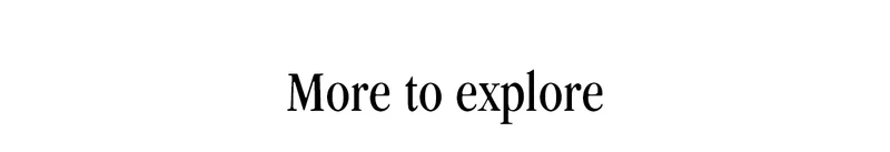 More to Explore