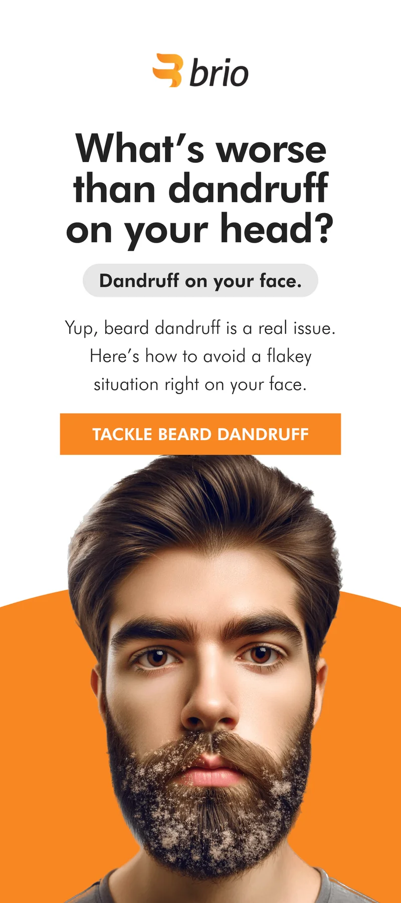 Got dandruff on your face?