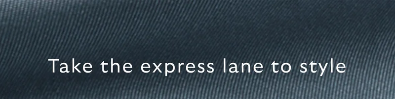 Take the express lane to style
