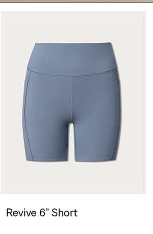 Revive 6'' Short