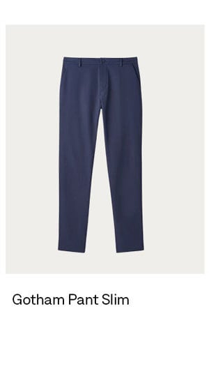 Gotham Pant Slim