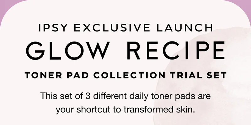 IPSY EXCLUSIVE LAUNCH - GLOW RECIPE Toner Pad Collection Trial Set. This set of 3 different daily toner pads are your shortcut to transformed skin.