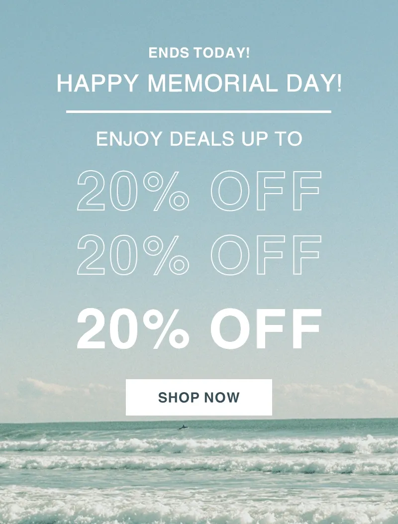 Shop Memorial Day Deals Up to 20% Off Ending Tonight!