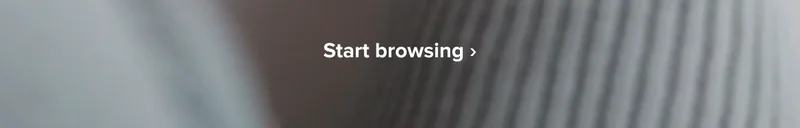 Start browsing