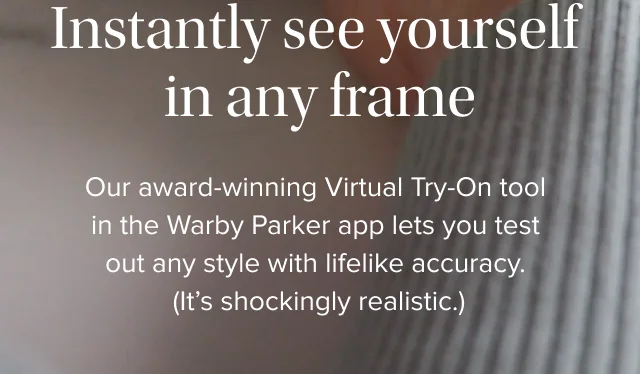 Instantly see yourself in any frame