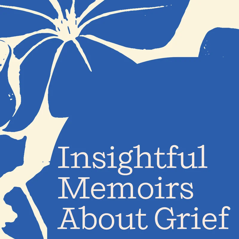 Insightful Memoirs About Grief