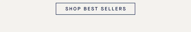 SHOP BEST SELLERS