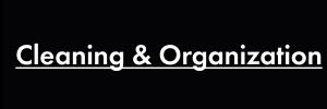 Cleaning & Organization