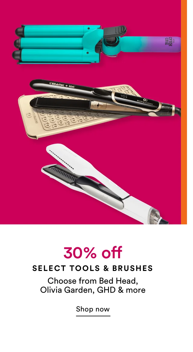 Select Tools & Brushes | 30% off | Choose from Bio Ionic, Drybar, BaBylissPRO & more | Shop Now