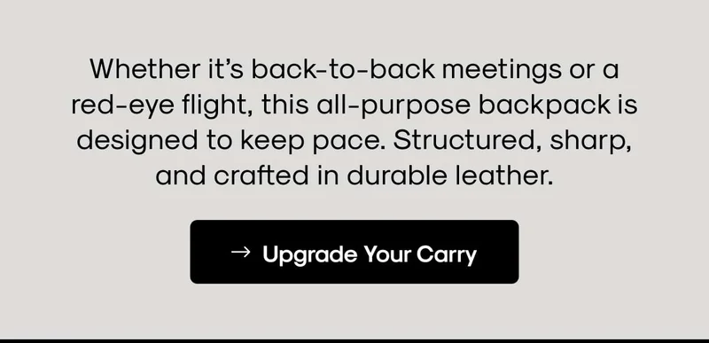 Whether it’s back-to-back meetings or a red-eye flight, this all-purpose backpack is designed to keep pace. Structured, sharp, and crafted in durable leather.