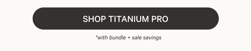 Shop Titanium Pro